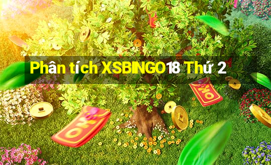 Phân tích XSBINGO18 Thứ 2