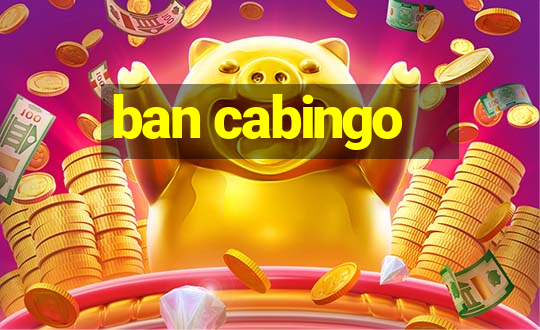 ban cabingo