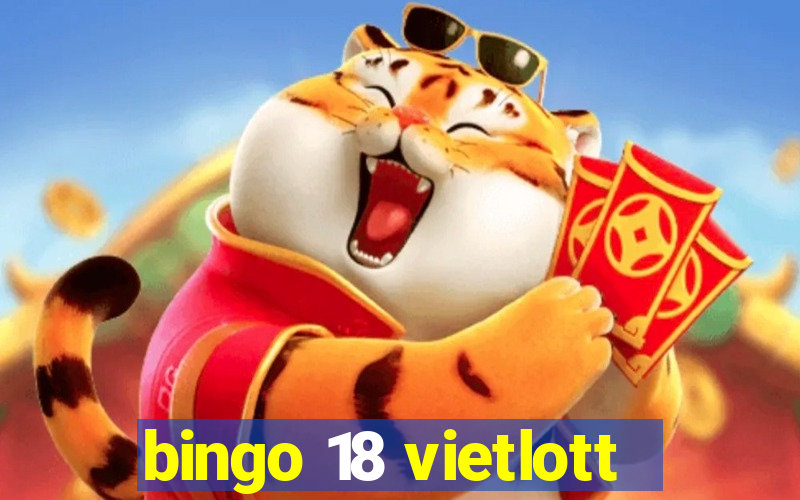 bingo 18 vietlott