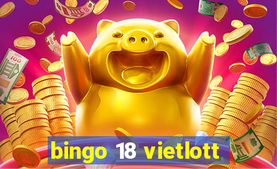 bingo 18 vietlott