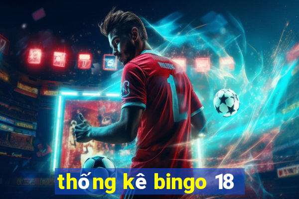 thống kê bingo 18