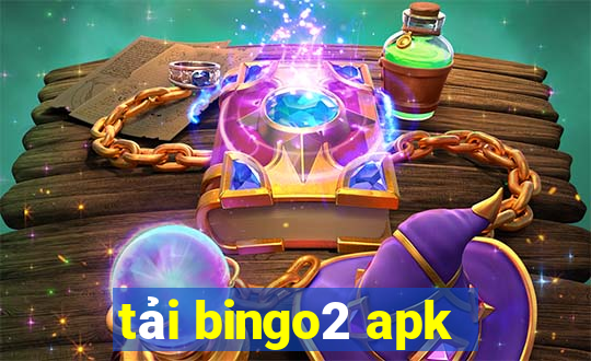 tải bingo2 apk