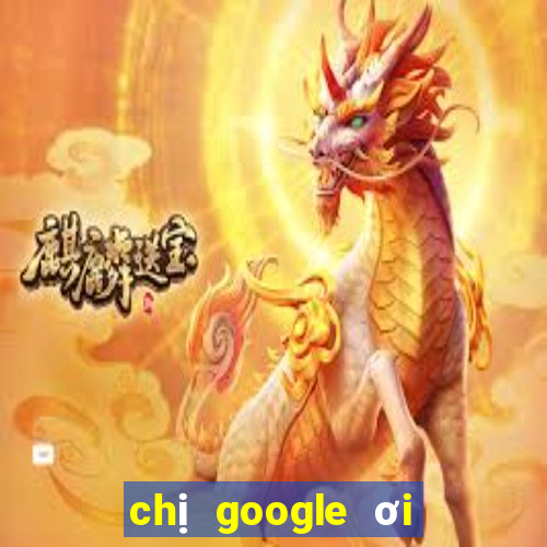 chị google ơi cho xem xổ số miền nam