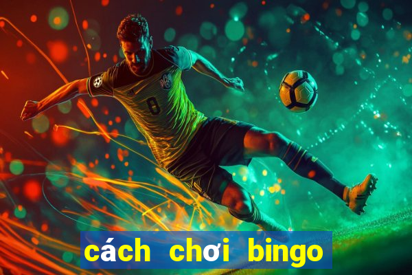 cách chơi bingo 18 vietlott luôn thắng