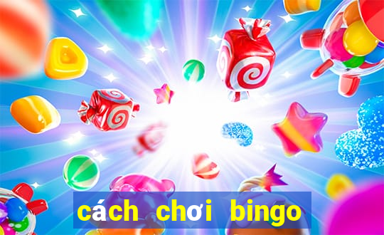 cách chơi bingo 18 vietlott luôn thắng