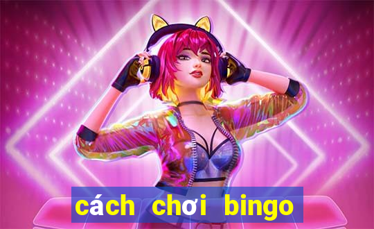 cách chơi bingo 18 vietlott luôn thắng