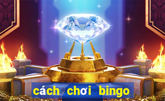 cách chơi bingo 18 vietlott luôn thắng