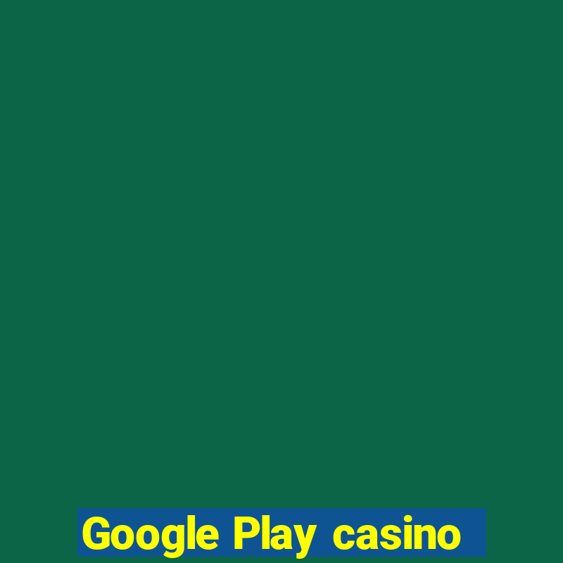 Google Play casino