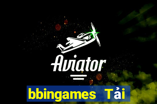 bbingames Tải về chính thức