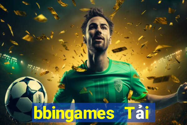 bbingames Tải về chính thức