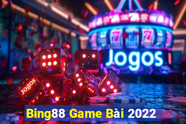 Bing88 Game Bài 2022