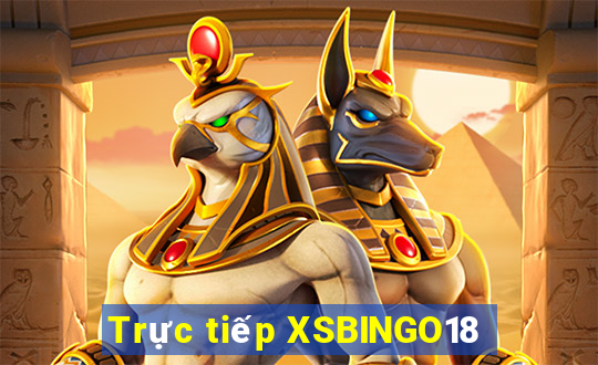 Trực tiếp XSBINGO18