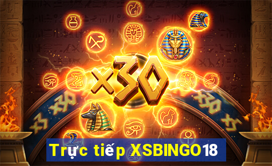 Trực tiếp XSBINGO18