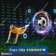 Trực tiếp XSBINGO18