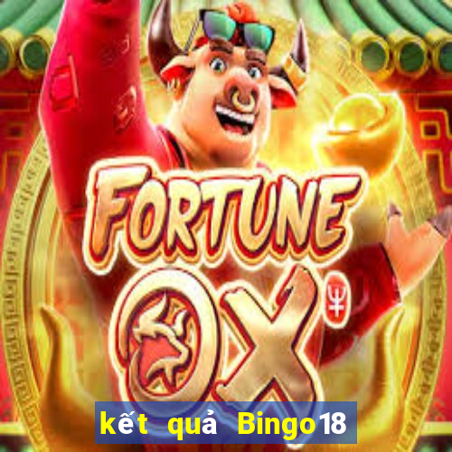 kết quả Bingo18 ngày 23