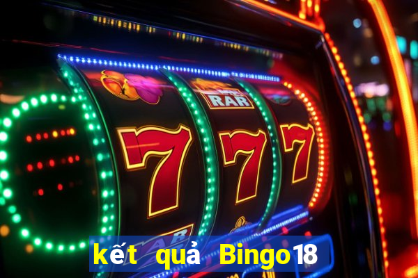 kết quả Bingo18 ngày 23