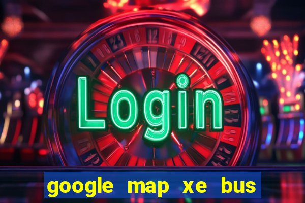 google map xe bus hà nội