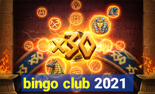 bingo club 2021