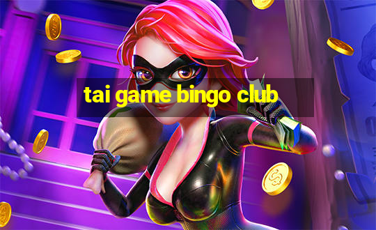 tai game bingo club