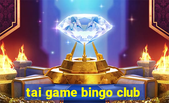 tai game bingo club