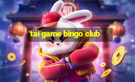 tai game bingo club