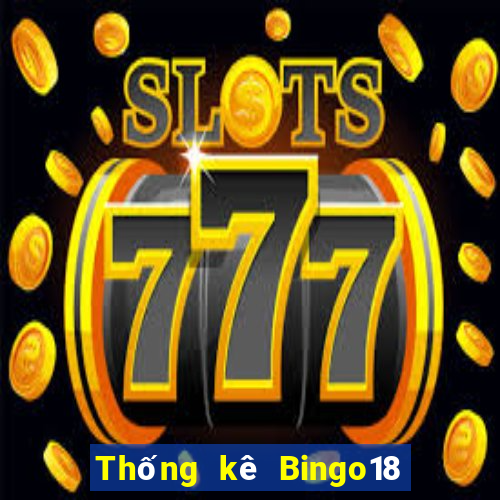 Thống kê Bingo18 ngày 18