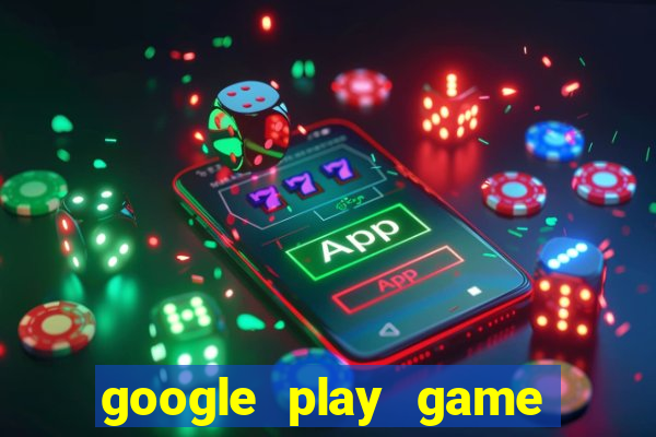 google play game mien phi