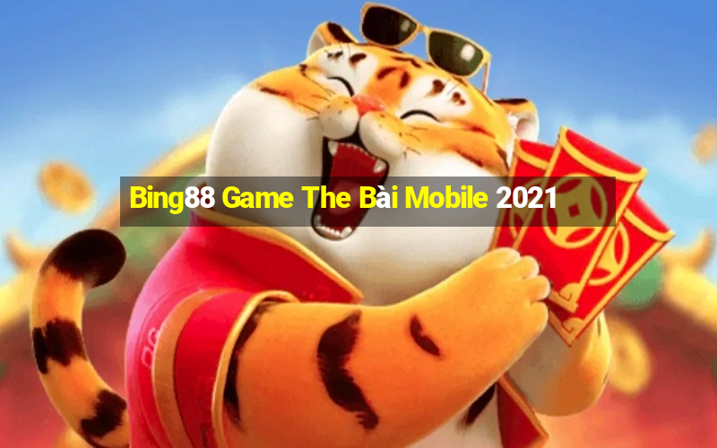 Bing88 Game The Bài Mobile 2021