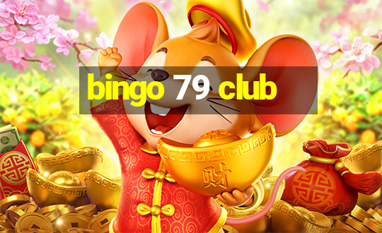 bingo 79 club