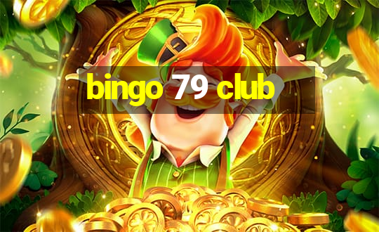 bingo 79 club