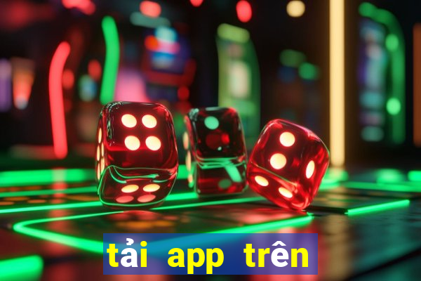 tải app trên google play