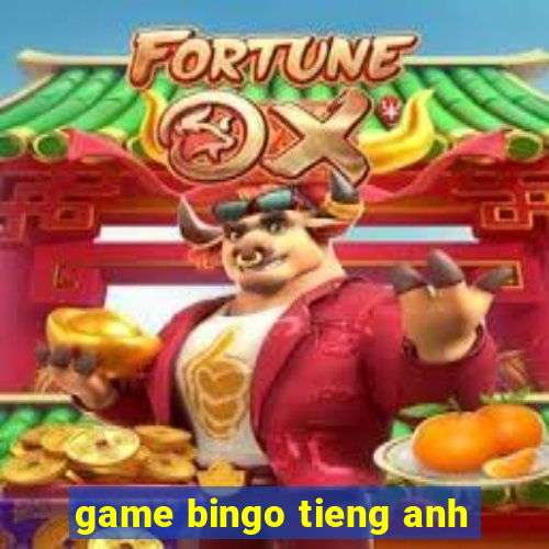 game bingo tieng anh