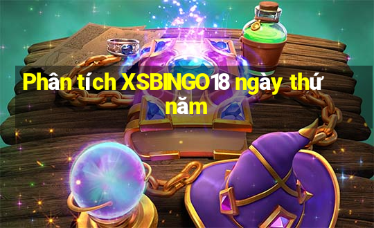 Phân tích XSBINGO18 ngày thứ năm