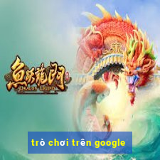 trò chơi trên google