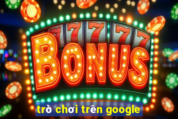 trò chơi trên google