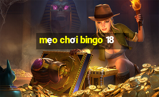 mẹo chơi bingo 18