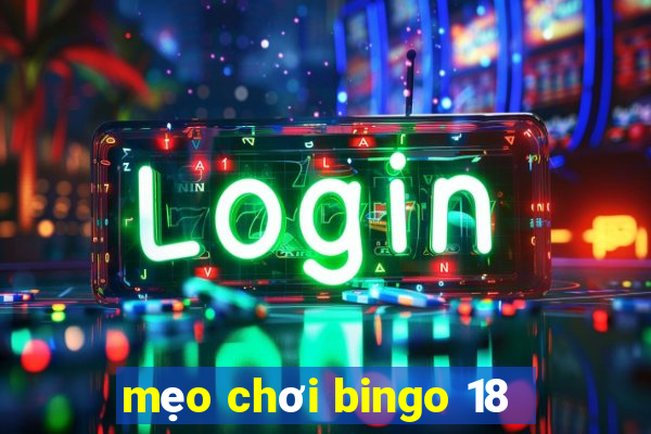 mẹo chơi bingo 18