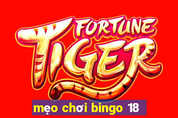 mẹo chơi bingo 18